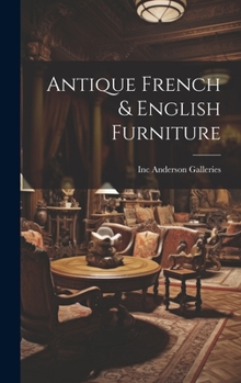 Hardcover Antique French & English Furniture Book