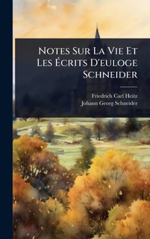 Hardcover Notes Sur La Vie Et Les Ãcrits D'euloge Schneider [German] Book