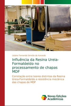 Paperback Influência da Resina Ureia-Formaldeído no processamento de chapas MDF [Portuguese] Book