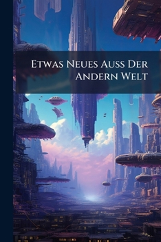 Paperback Etwas Neues Auß Der Andern Welt Book