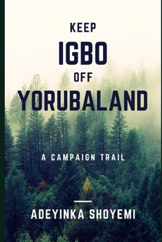 Paperback Keep Igbo Off Yorubaland Book