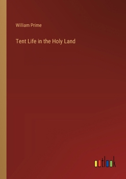 Paperback Tent Life in the Holy Land Book