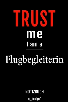 Notizbuch für Flugbegleiter / Flugbegleiterin: Originelle Geschenk-Idee [120 Seiten liniertes blanko  Papier] (German Edition)