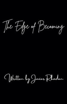 The Edge of Becoming