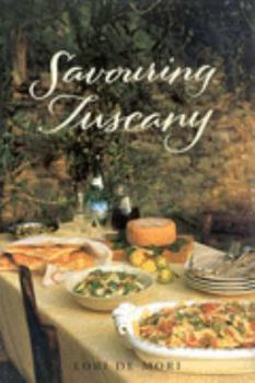 Hardcover Savouring Tuscany: Recipes and Reflections on Tuscan Cooking Book