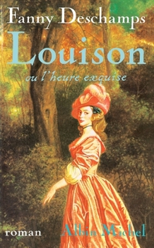 Paperback Louison ou l'heure exquise [French] Book