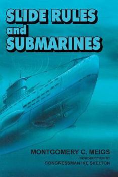 Paperback Slide Rules and Submarines: American Scientists and Subsurface Warfare in World War II Book