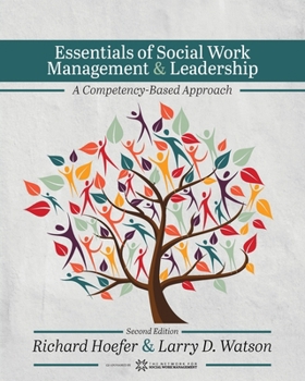 Paperback Essentials of Social Work Management and Leadership: A Competency-Based Approach Book