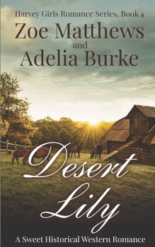 Paperback Desert Lily: A Sweet Historical Western Romance Book