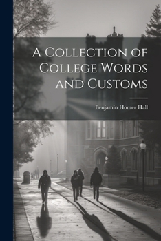 Paperback A Collection of College Words and Customs Book