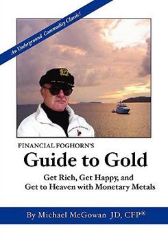 Paperback Financial Foghorn's Guide to Gold Book