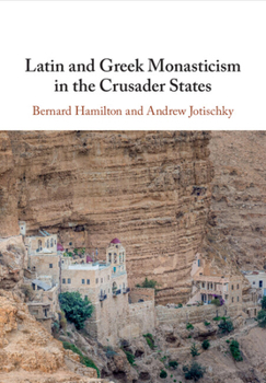 Paperback Latin and Greek Monasticism in the Crusader States Book