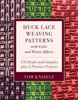Hardcover Huck Lace Weaving Patterns with Color and Weave Effects: 576 Drafts and Samples Plus 5 Practice Projects Book