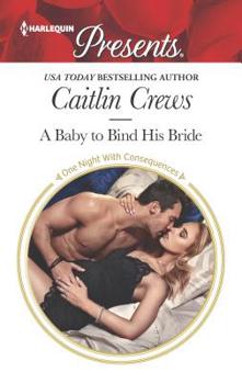 Mass Market Paperback A Baby to Bind His Bride Book