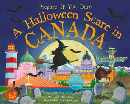 Hardcover A Halloween Scare in Canada: Prepare If You Dare Book