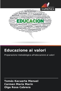 Educazione ai valori: Preparazione metodologica all'educazione ai valori (Italian Edition)