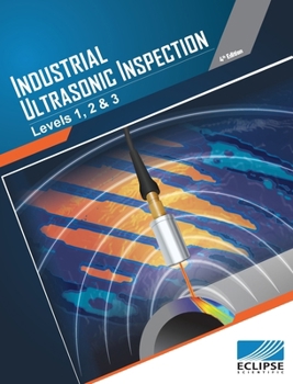Hardcover Industrial Ultrasonic Inspection: Levels 1, 2, & 3 Book