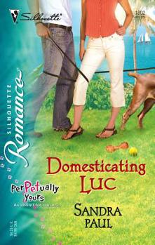 Domesticating Luc: Perpetually Yours - Book #2 of the PerPETually Yours