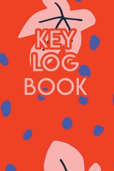 Key Log Book: Key Tracker Logger Inventory Checkout System