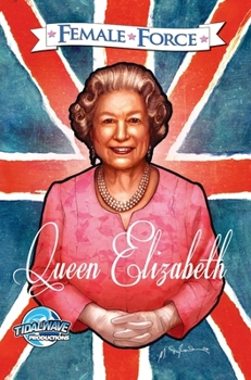 Hardcover Female Force: Queen of England: Elizabeth II Book