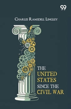 Paperback The United States Since The Civil War Book