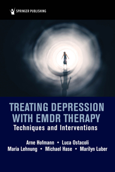 Treating Depression with EMDR Therapy: Techniques and Interventions