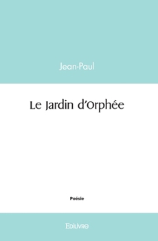 Paperback Le Jardin d'Orphée [French] Book
