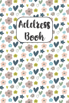 Address Book: Cute Address Book with Alphabetical Organizer, Names, Addresses, Birthday, Phone, Work, Email and Notes (6x9 Size Address Book)