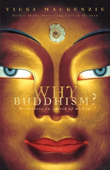 Hardcover Why Buddhism?: Westerners in Search of Wisdom Book