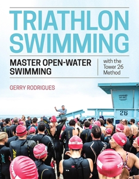 Paperback Triathlon Swimming: Master Open-Water Swimming with the Tower 26 Method Book