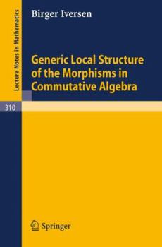 Paperback Generic Local Structure of the Morphisms in Commutative Algebra Book