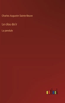 Hardcover Le clou do&#789;r: La pendule [French] Book