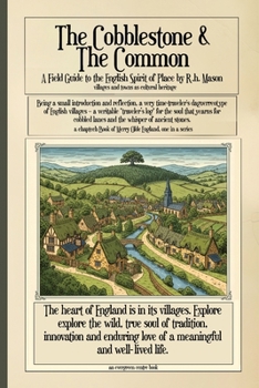 The Cobblestone & The Common: A Field Guide to the English Spirit of Place