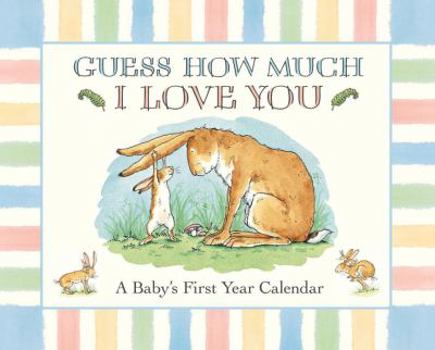 Paperback Guess How Much I Love You: A Baby's First Year Calendar Book