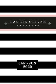 Paperback Laurie Oliver Planners - Jan - Jun 2020: Planner Dot Grid Journal Book