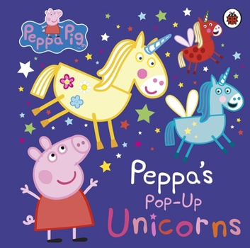 Paperback Peppa Pig: Peppa's Pop-Up Unicorns Book