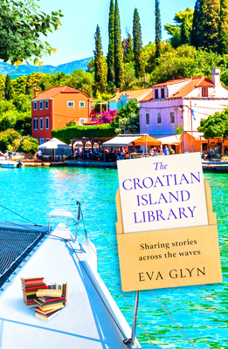 The Croatian Island Library - Book #3 of the Bookish Escapes