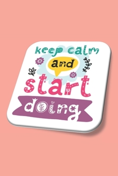 Paperback Keep Calm And Start Doing: Motivational Journal, Dot Grid Journal Gift Notebook, Dotted Grid Writing Notebook Journal, Pink 6x9 Notebook Book