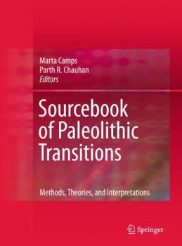 Paperback Sourcebook of Paleolithic Transitions: Methods, Theories, and Interpretations Book