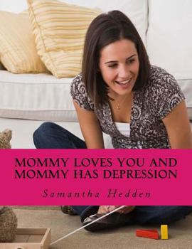 Paperback Mommy Loves You AND Mommy Has Depression Book