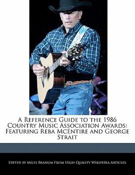 Paperback A Reference Guide to the 1986 Country Music Association Awards: Featuring Reba McEntire and George Strait Book