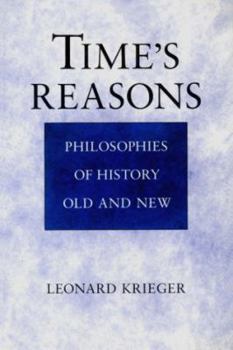 Hardcover Time's Reasons: Philosophies of History Old and New Book