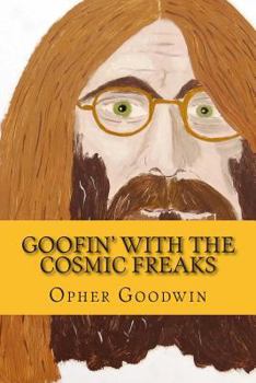 Paperback Goofin' with the Cosmic Freaks Book