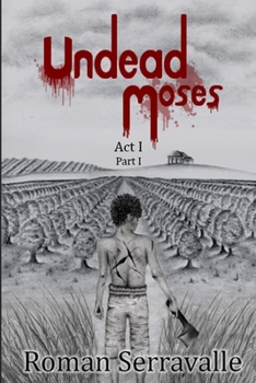 Paperback Undead Moses: Act I Part I Book