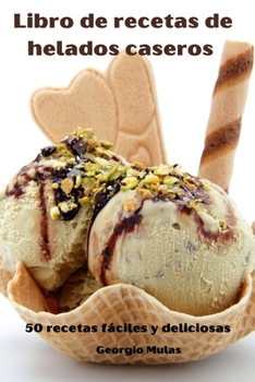 Paperback Libro de recetas de helados caseros [Spanish] Book