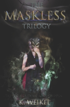 The Maskless Trilogy - Book  of the Maskless Trilogy