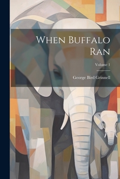 Paperback When Buffalo Ran; Volume 1 Book