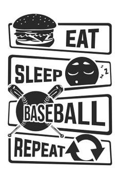Eat Sleep Baseball Repeat: Graph Paper 5x5 Notebook for People who like Humor Sarcasm
