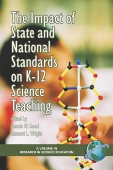 The Impact of State and National Standards on K-12 Science Technology (Research in Science Education)