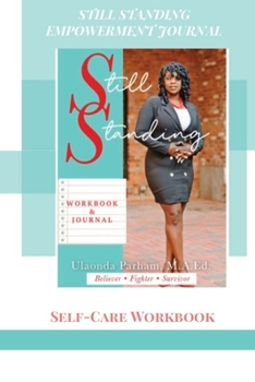 Paperback Still Standing Empowerment Journal: Self-Care Workbook Book